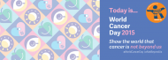 Today is World Cancer Day 2015 150202_WCD2015_ItsWCD2015_coverimage.png