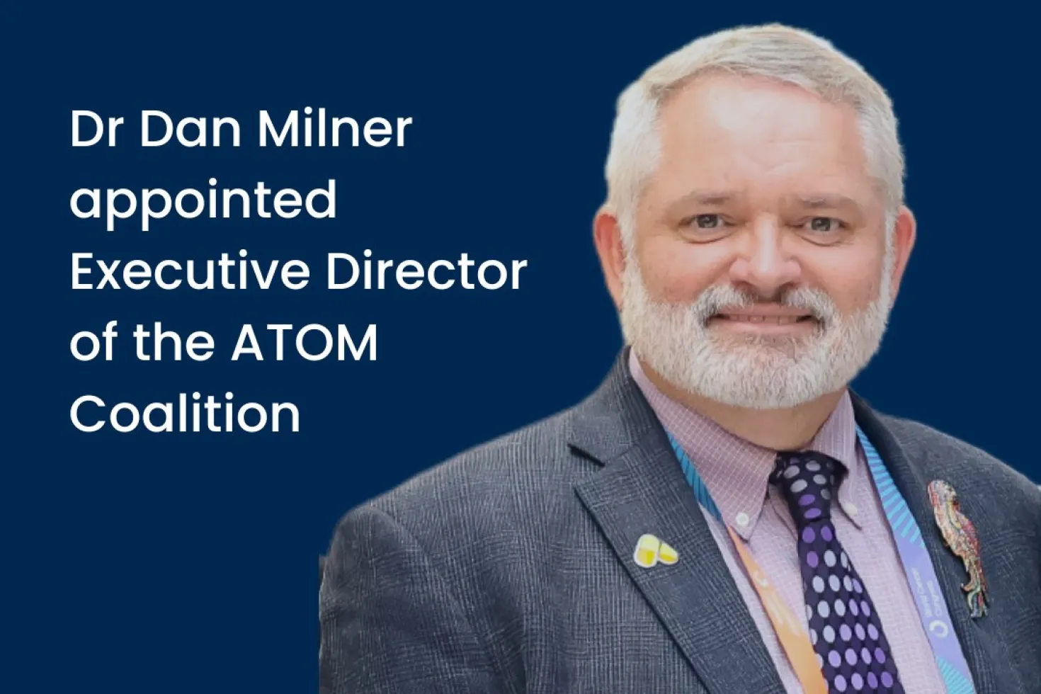 Dr Dan Milner, new Executive Director of the Access to Oncology Medicines (ATOM) Coalition