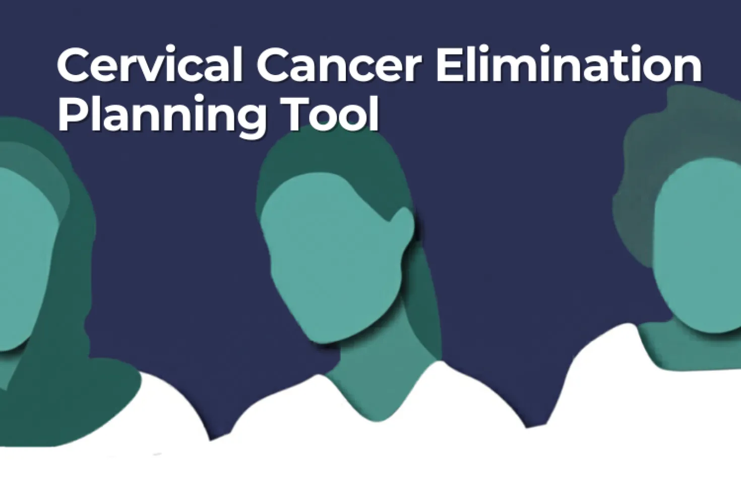 cervical_cancer_elimination_planning_tool