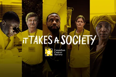 Several men and women in a line with the yellow colours and logo of the Canadian Cancer Society, and the inscription "It takes a society"
