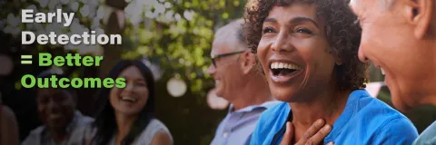 Black woman smiling and text overwrite "Early Detection = Better Outcomes"