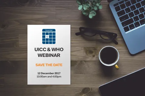 Save the date, WHO and UICC Webinar