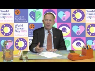 It's World Cancer Day 2015! Special Message from Cary Adams, CEO of UICC